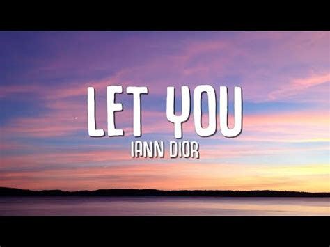 let you iann dior meaning|let you know lyrics.